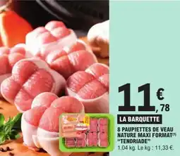 E.Leclerc Express 8 paupiettes de veau nature maxi format tendriade offre