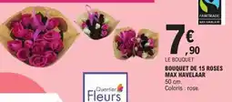 E.Leclerc Express Bouquet de 15 roses max havelaar offre