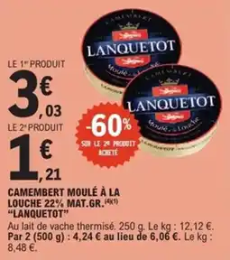 E.Leclerc Express Camembert moulé à la louche 22% mat.gr. lanquetot offre