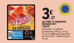 E.Leclerc Express Les fines et fondantes serrano stg aoste offre