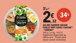 E.Leclerc Express Salade garden caesar poulet rôti sauce caesar sodebo offre