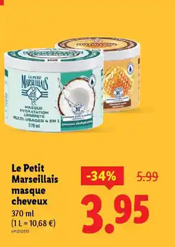 Lidl LE PETIT MARSEILLAIS masque cheveux offre