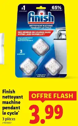 Lidl FINISH nettoyant machine pendant le cycle offre