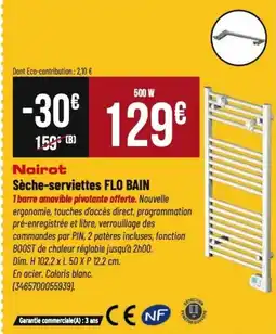Tridôme NOIROT Sèche-serviettes flo bain offre