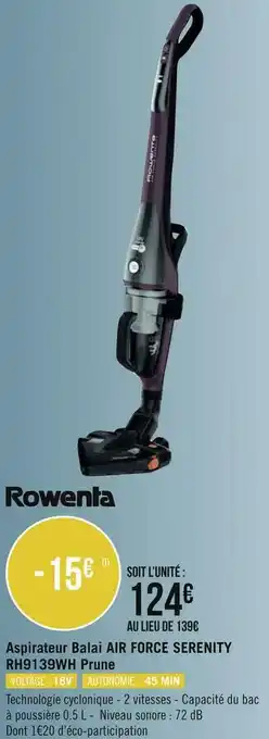 Géant Casino Rowenta aspirateur balai air force serenity rh9139wh prune offre
