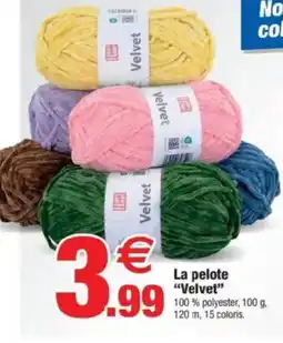Bazarland La pelote "Velvet" offre