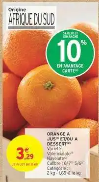 Intermarché ORANGE A JUS ET/OU A DESSERT offre