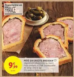 Intermarché PÂTÉ EN CROÛTE BRESSAN offre