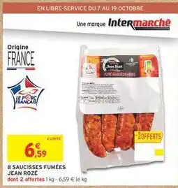 Intermarché 8 SAUCISSES FUMÉES JEAN ROZÉ offre
