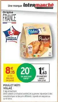 Intermarché POULET RÔTI VOLAILÉ offre
