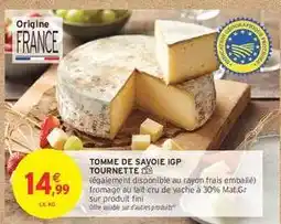 Intermarché TOMME DE SAVOIE IGP TOURNETTE offre