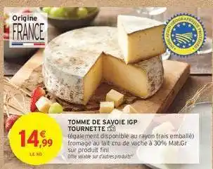 Intermarché TOMME DE SAVOIE IGP TOURNETTE offre