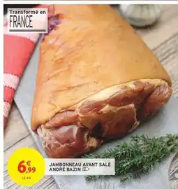 Intermarché JAMBONNEAU AVANT SALÉ ANDRÉ BAZIN offre