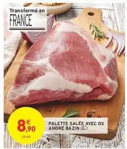 Intermarché PALETTE SALÉE AVEC OS ANDRÉ BAZIN offre