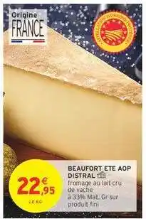 Intermarché BEAUFORT ETE AOP DISTRAL offre