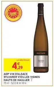 Intermarché AOP VIN D'ALSACE SYLVANER VIEILLES VIGNES HAUTS DE HAULLER offre