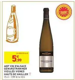 Intermarché AOP VIN D'ALSACE GEWURZTRAMINER VIEILLES VIGNES HAUTS DE HAULLER offre