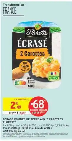 Intermarché ÉCRASÉ POMMES DE TERRE AUX 2 CAROTTES FLORETTE offre