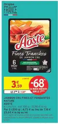 Intermarché JAMBON CRU FINES ET FONDANTES NATURE offre