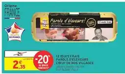 Intermarché 12 ŒUFS FRAIS PAROLE D'ELEVEURS offre
