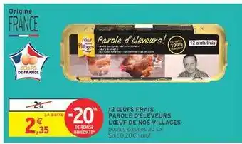 Intermarché 12 ŒUFS FRAIS PAROLE D'ELEVEURS offre