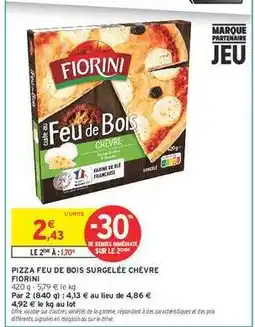 Intermarché PIZZA FEU DE BOIS SURGELÉE CHÈVRE FIORINI offre