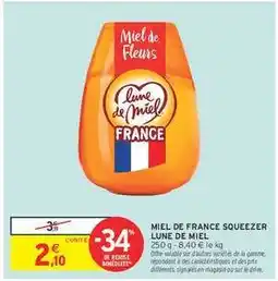 Intermarché MIEL DE FRANCE SQUEEZER LUNE DE MIEL offre