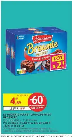 Intermarché Le Brownie Pocket Choco Pépites Brossard offre