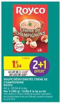 Intermarché SOUPE DÉSHYDRATÉE CRÈME DE CHAMPIGNONS ROYCO offre