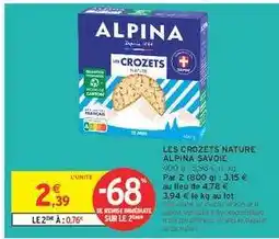 Intermarché LES CROZETS NATURE ALPINA SAVOIE offre