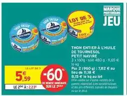 Intermarché THON ENTIER À L'HUILE DE TOURNESOL PETIT NAVIRE offre
