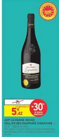 Intermarché AOP CAIRANNE ROUGE CELLIER DES DAUPHINS SIGNATURE offre