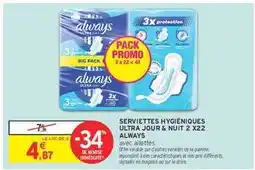 Intermarché SERVIETTES HYGIÉNIQUES ULTRA JOUR & NUIT 2 X22 ALWAYS offre