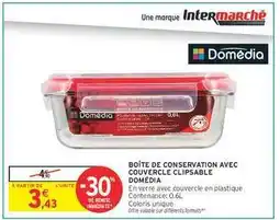 Intermarché BOÎTE DE CONSERVATION AVEC COUVERCLE CLIPSABLE DOMÉDIA offre
