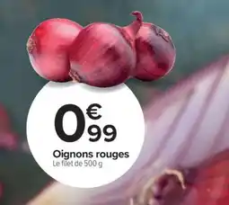 Carrefour Oignons Rouges offre