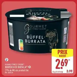 ALDI GOURMET FINEST CUISINE BURRATA DI BUFALA offre