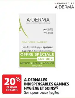 Auchan Parapharmacie A-DERMA les indispensables gammes hygiène et soins offre
