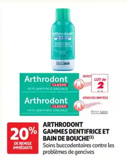 Auchan Parapharmacie ARTHRODONT Gammes dentifrice et bain de bouche offre