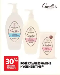 Auchan Parapharmacie CAVAILLES Rogé cavailès gamme hygiène intime offre