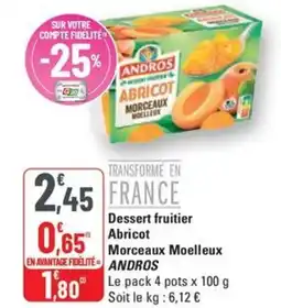 G20 ANDROS Dessert fruitier Abricot Morceaux Moelleux offre