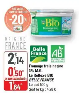 G20 BELLE FRANCE Fromage frais nature 3% M.G. Le Réflexe BIO offre