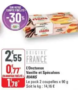 G20 RIANS L'Onctueux Vanille et Spéculoos offre