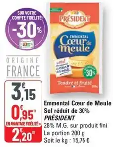 G20 PRÉSIDENT Emmental Coeur de Meule Sel réduit de 30% offre