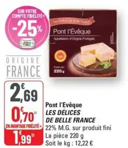 G20 LES DÉLICES DE BELLE FRANCE Pont l'Evêque offre
