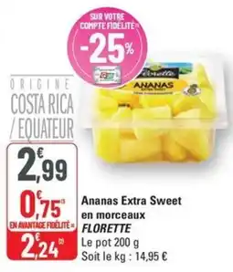 G20 FLORETTE Ananas Extra Sweet en morceaux offre