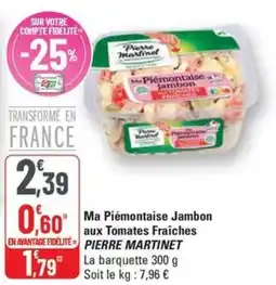 G20 PIERRE MARTINET Ma Piémontaise Jambon aux Tomates Fraîches offre