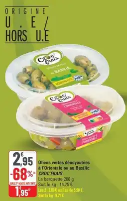 G20 CROC'FRAIS Olives vertes dénoyautées à l'Orientale ou au Basilic offre