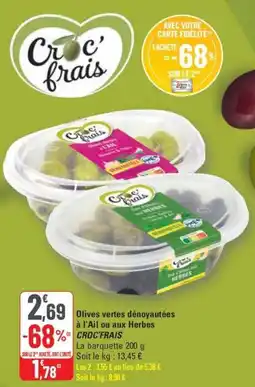 G20 CROC'FRAIS Olives vertes dénoyautées à l'Ail ou aux Herbes offre