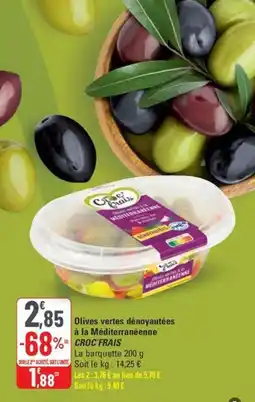 G20 CROC FRAIS Olives vertes dénoyautées à la Méditerranéenne offre