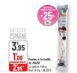G20 EL POZO Fuetec à la truffe offre